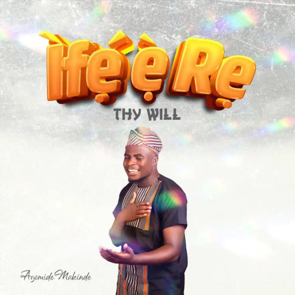 Ife E Re (Thy Will)