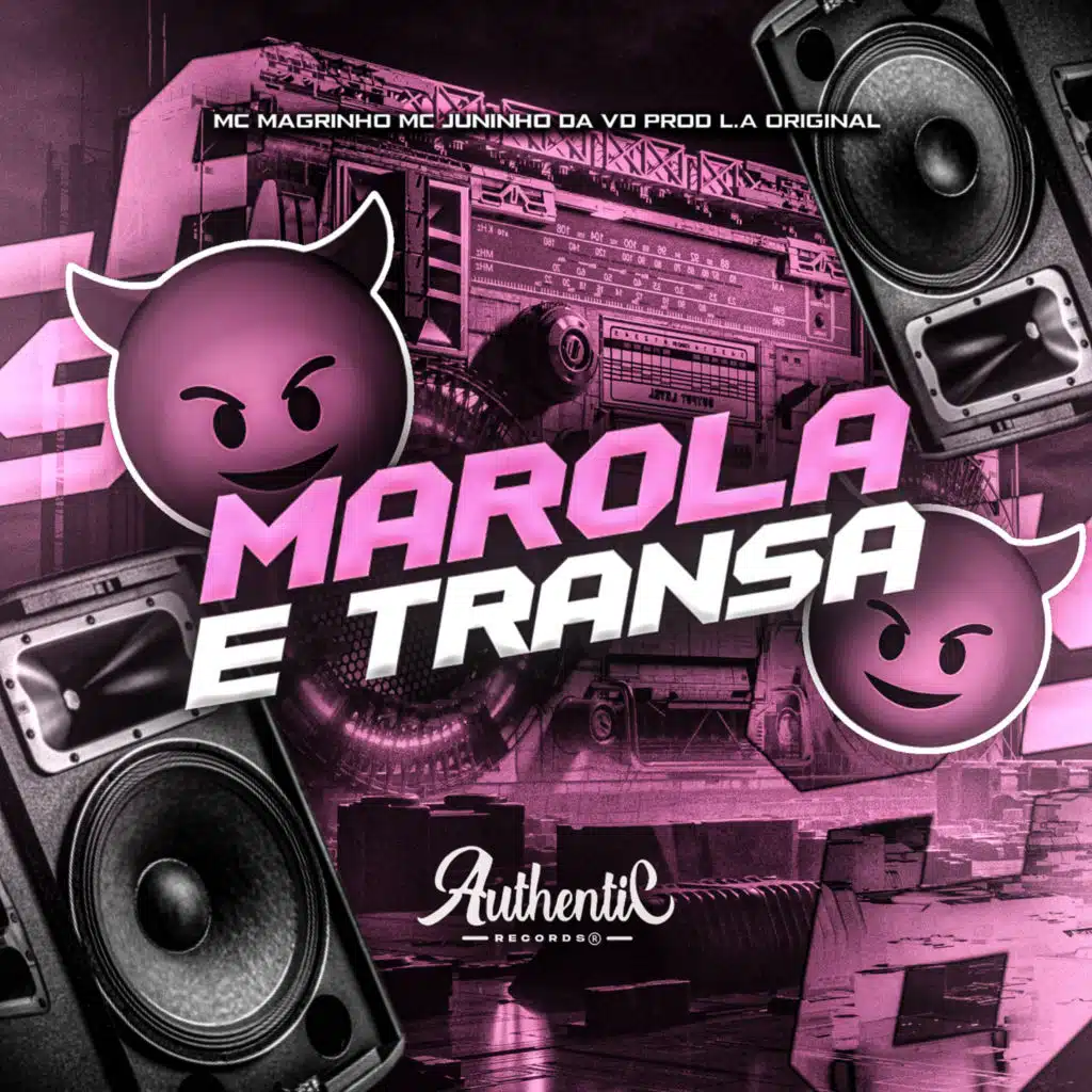 Marola e Transa (feat. Mc Magrinho & MC Juninho da VD)