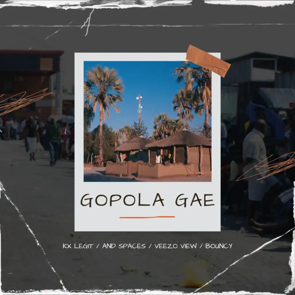 Gopola Gae (feat. And Spaces, Veezo View & Bouncy)