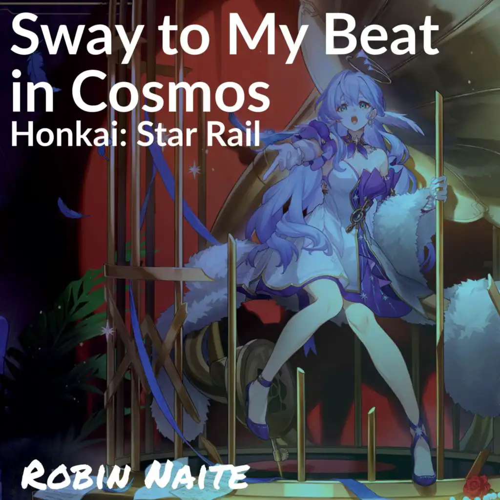 Sway to My Beat in Cosmos (From "Honkai: Star Rail") [feat. optimizasean, Joshua Garver, Alan Hu, Nemo Fairlight, Grace Fiacco, Silk, Cheryl Carr, Bardometer, Stephen Smedile, Karl Kim, Andrew Gosett & Chromatic Apparatus]