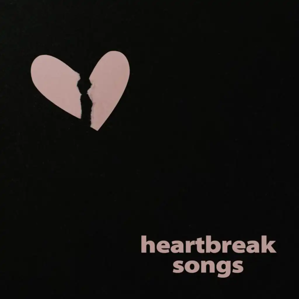 heartbreak songs