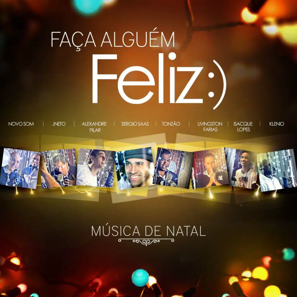 Faça Alguém Feliz (feat. J. Neto, Sergio Saas, Tonzão & Livingston Farias)