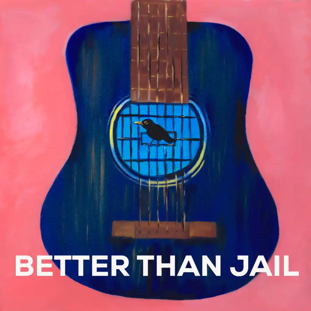 Better Than Jail