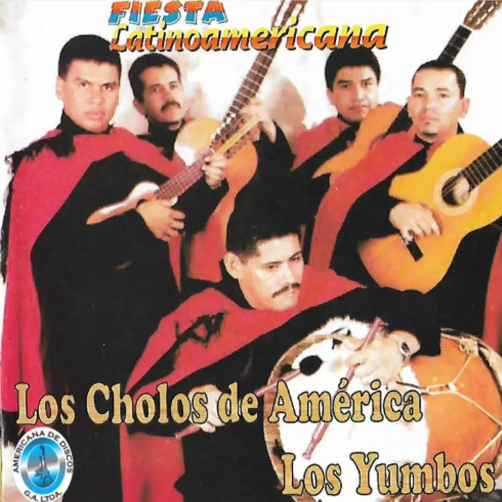 Los Cholos de América & Los Yumbos
