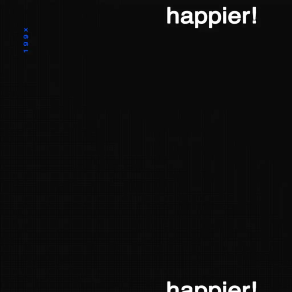 HAPPIER!