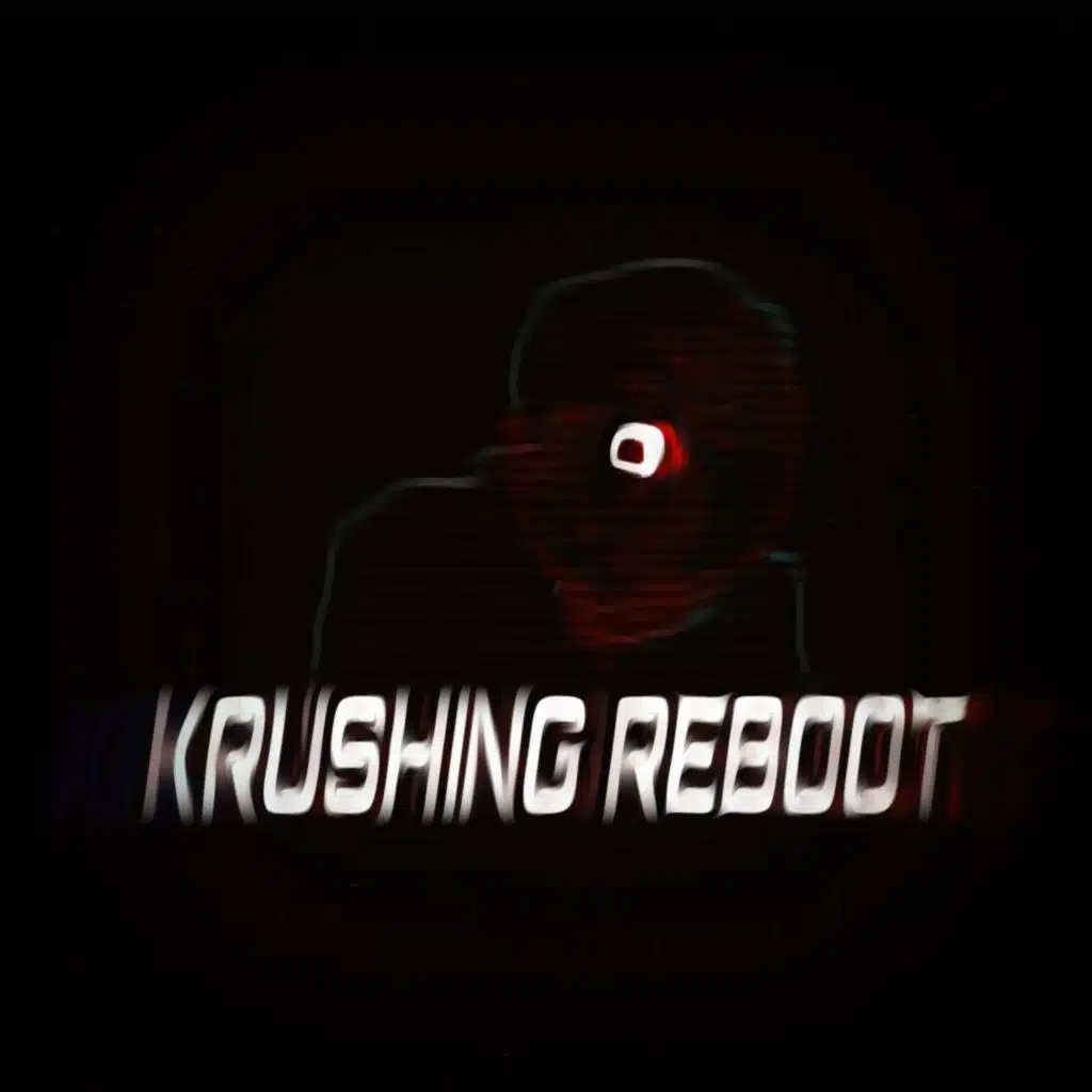Krushing Reboot