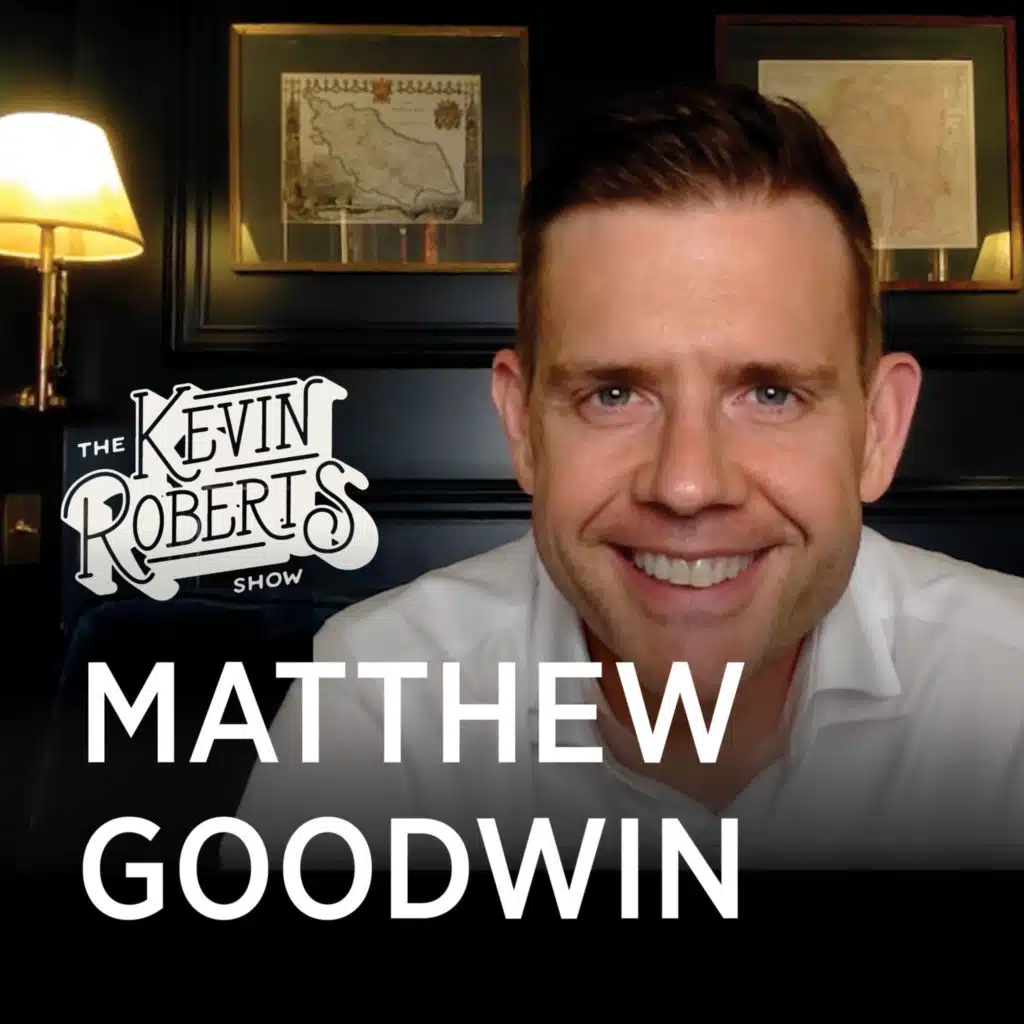 Matt Goodwin | The Conservative Realignment: Mass Migration, Populism, and the Future of the UK & US