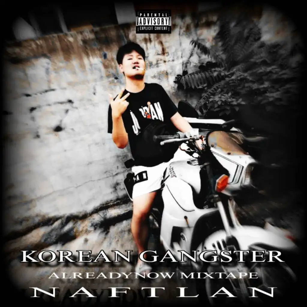 KOREAN GANGSTER : ALREADYNOW MIXTAPE