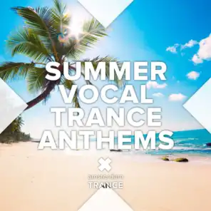Summer Vocal Trance Anthems