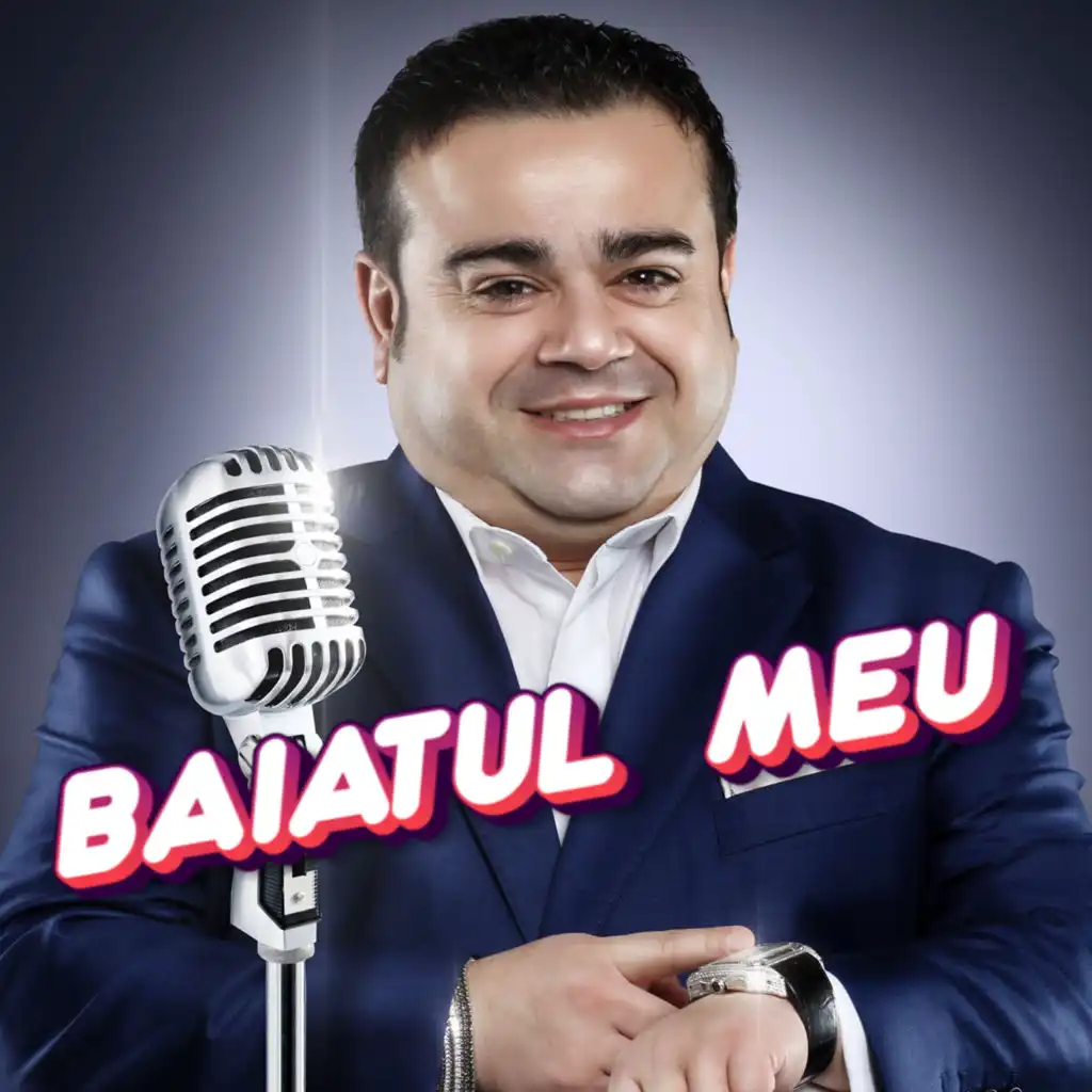 BAIATUL MEU