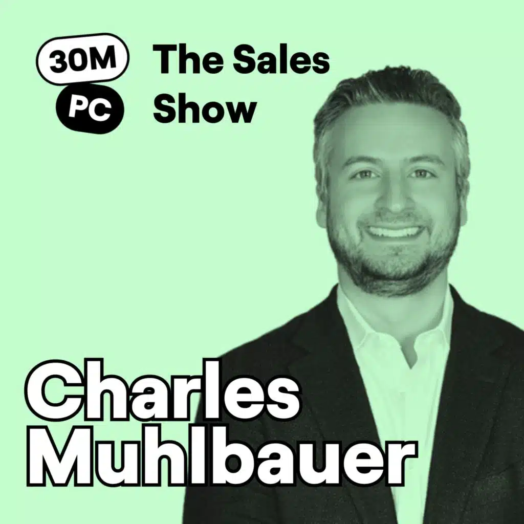 #355 - Ask Tough Sales Questions Without Making it Awkward (Charles Muhlbauer, AlphaSense)
