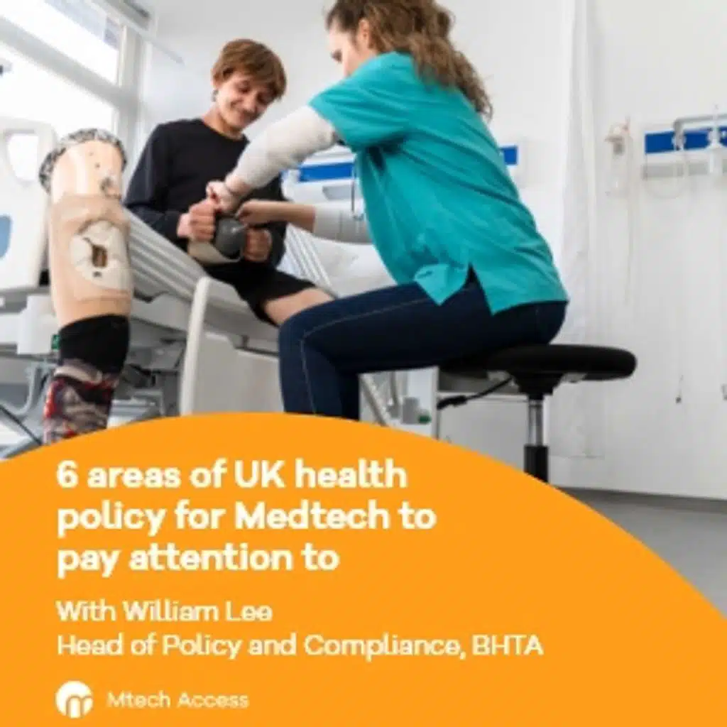 6 areas of UK health policy for Medtech to pay attention to