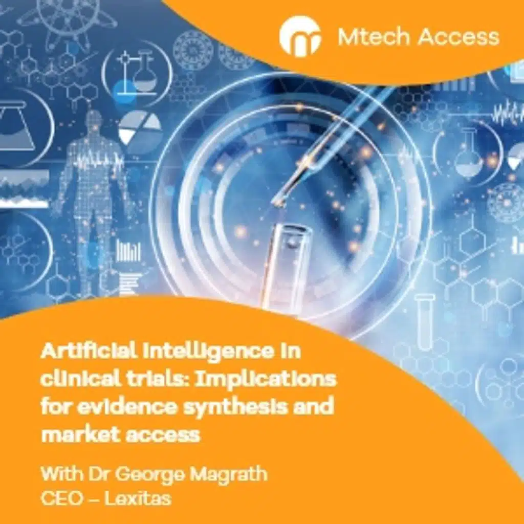 Artificial intelligence (AI) in clinical trials: Implications for evidence synthesis and market access