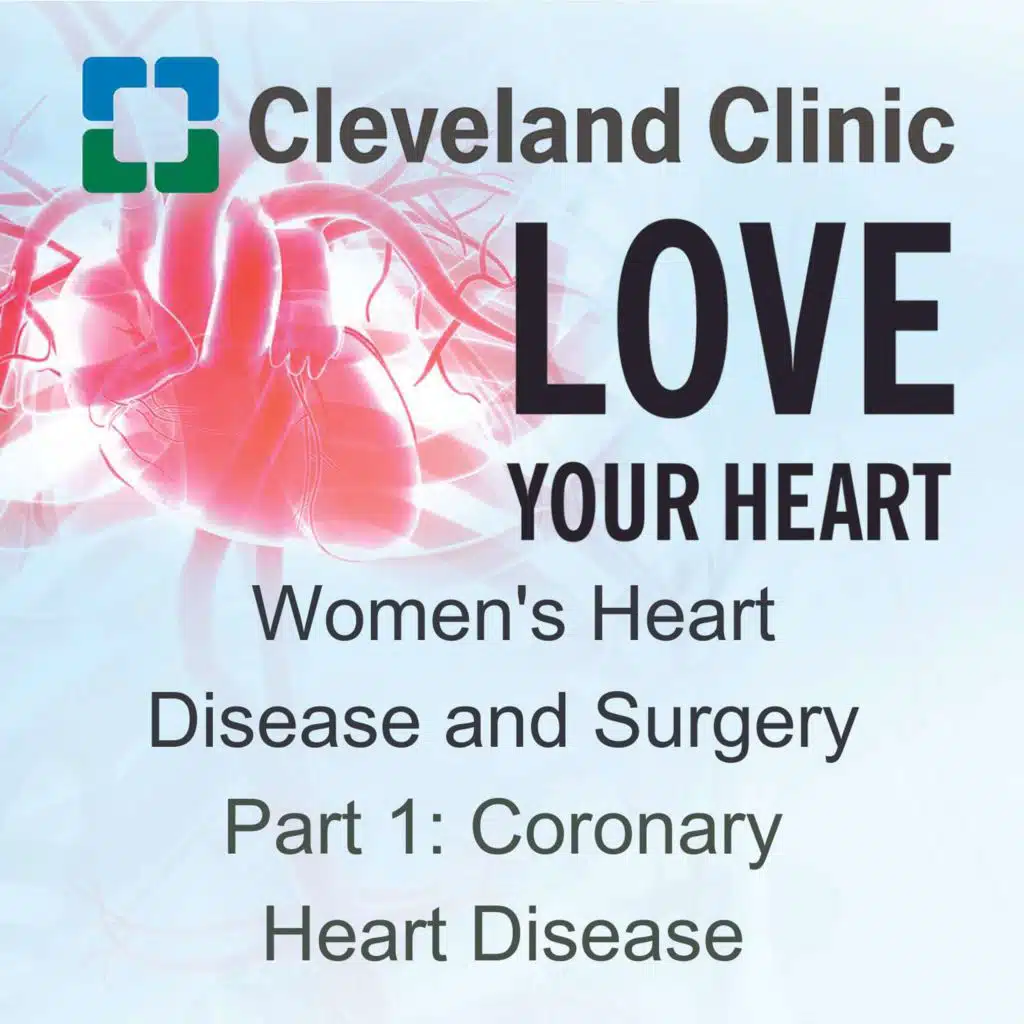 Ask The Heart Doctor: Women's Heart Disease and Surgery Part 1 - Coronary Heart Disease