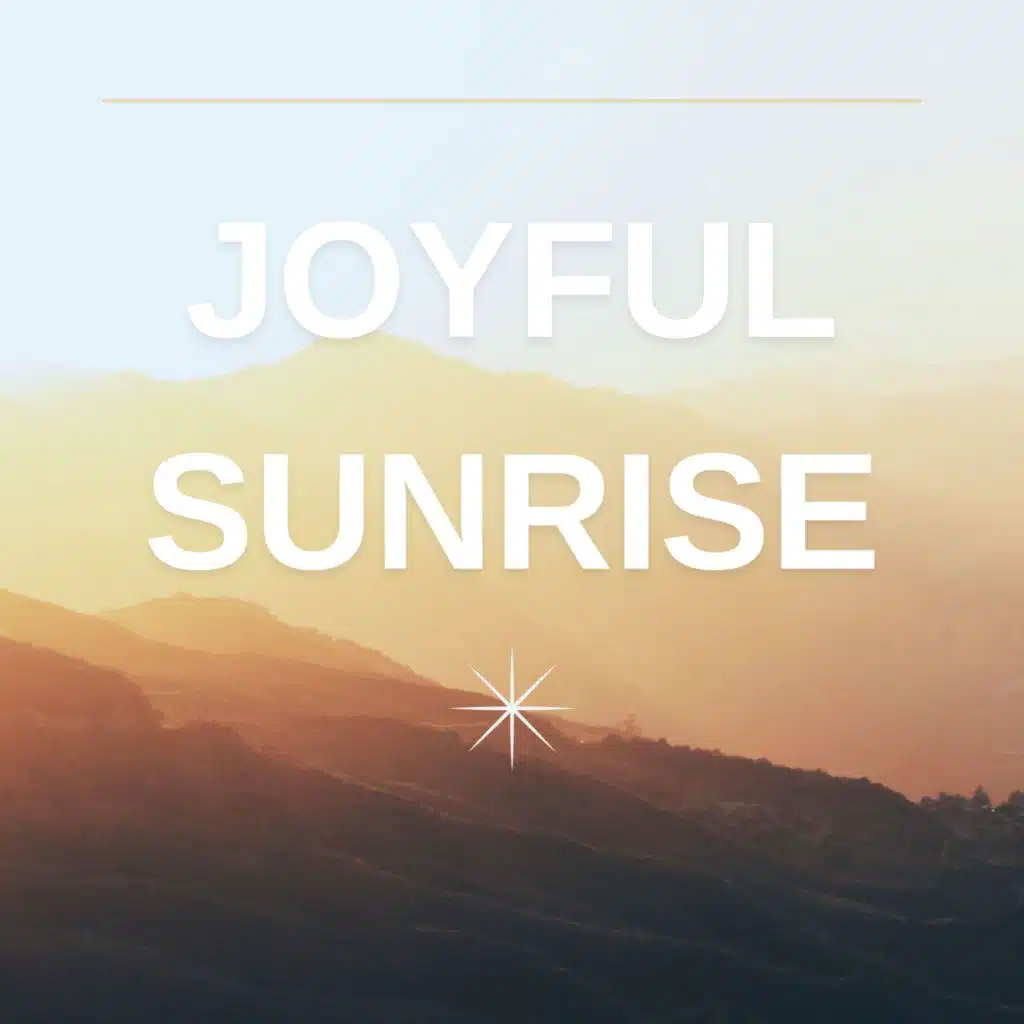 Joyful sunrise
