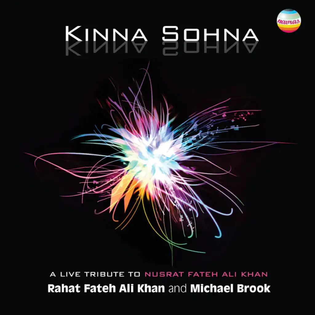 Kinna Sohna (A Live Tribute to Nusrat Fateh Ali Khan)