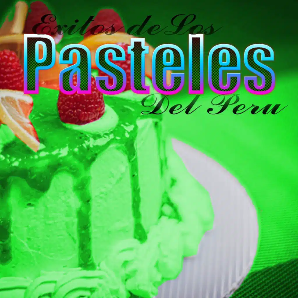 Los Pasteles Del Perú