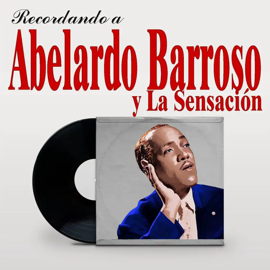 Abelardo Barroso Y La Sensación