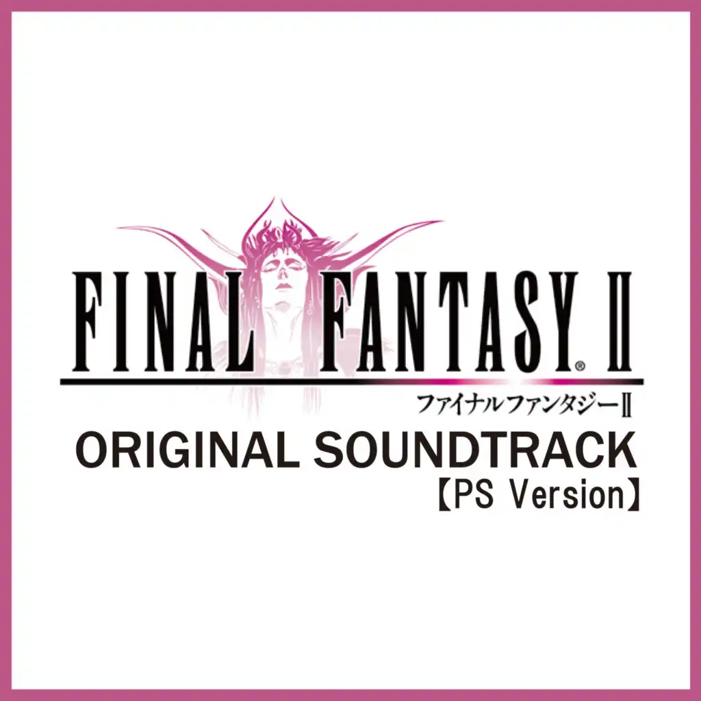 (PS Version) FINAL FANTASY II [Original Soundtrack]