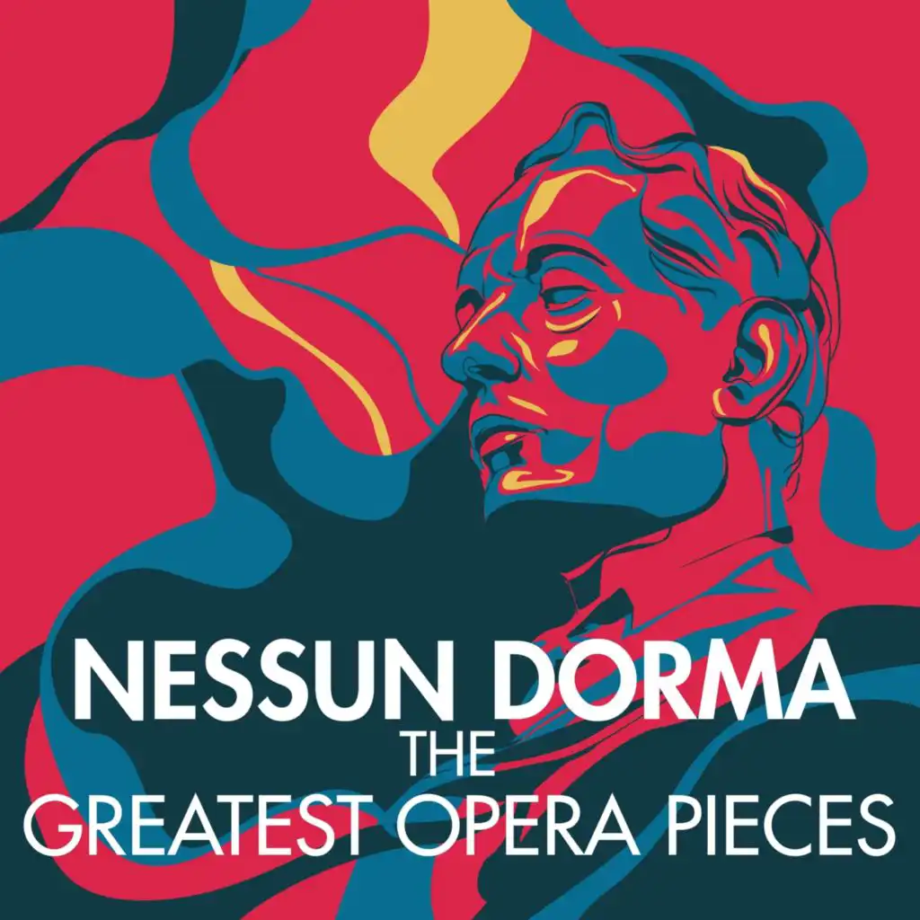 Nessun Dorma - The Greatest Opera Pieces