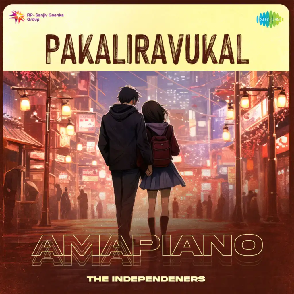 Pakaliravukal (Amapiano) [feat. The Independeners]