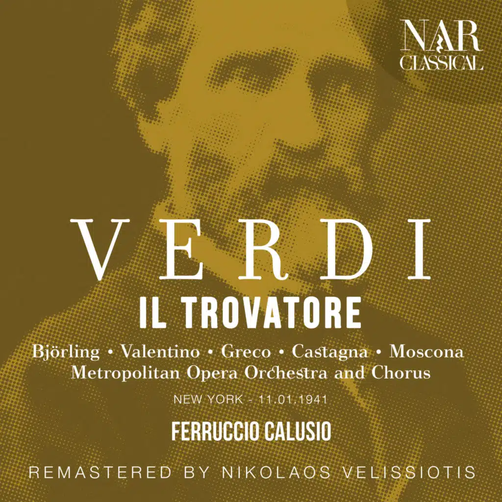 Il trovatore, IGV 31, Act II: "Stride la vampa!" (Azucena, Coro, Manrico, Vecchio zingaro)