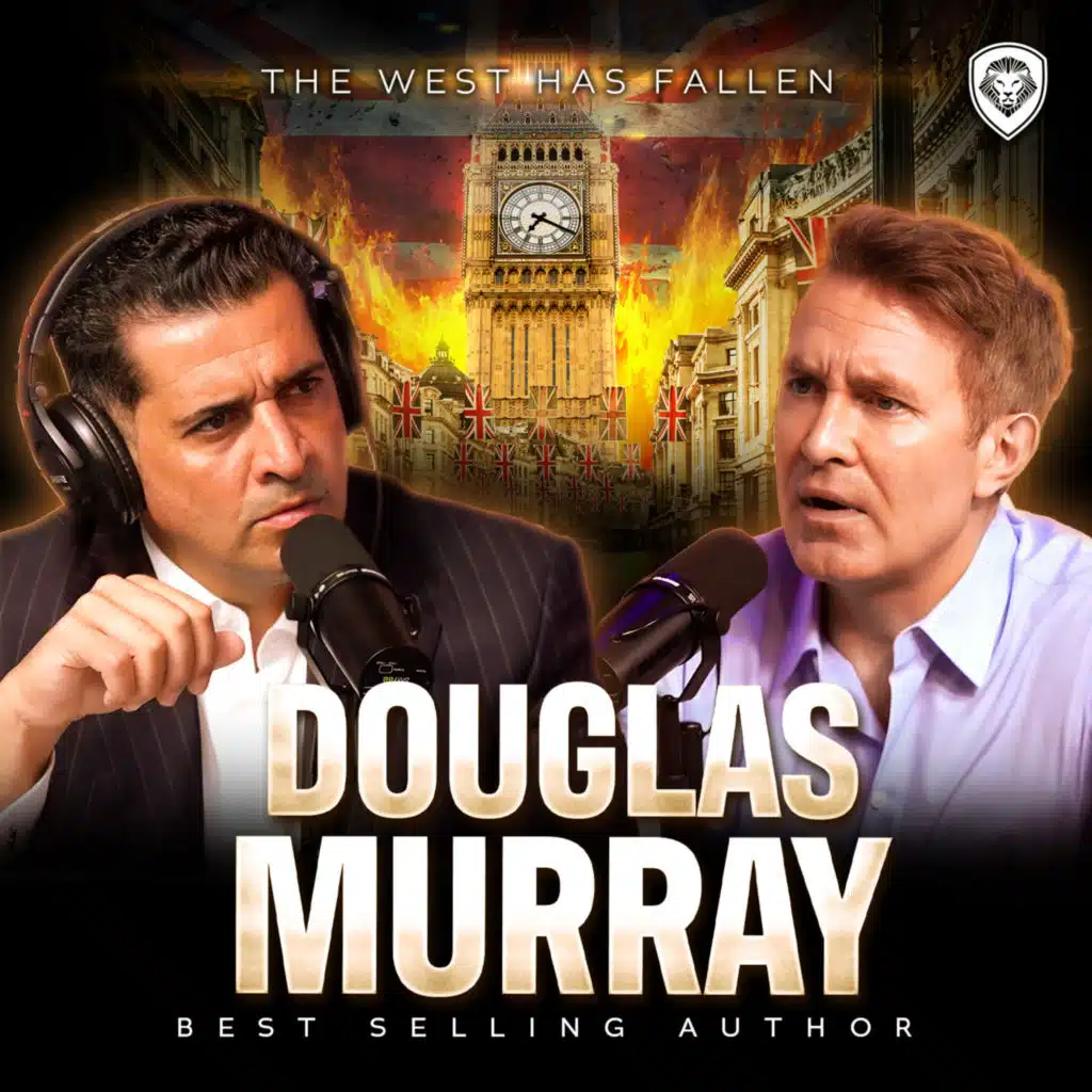 "Facts Create Chaos" - Douglas Murray: UK Riots, Mass Migration, Israel, & The Fall of The West | PBD Podcast | Ep. 469