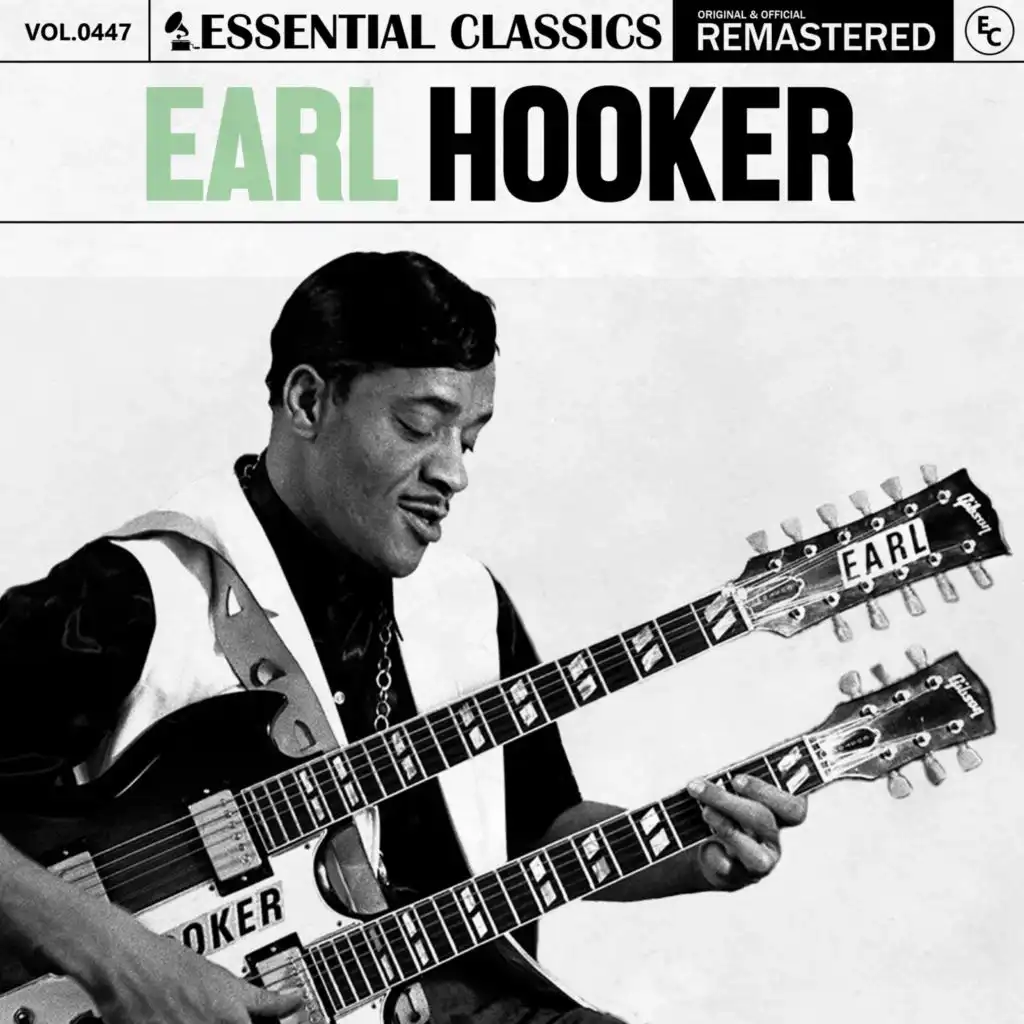 Essential Classics, Vol. 447: Earl Hooker