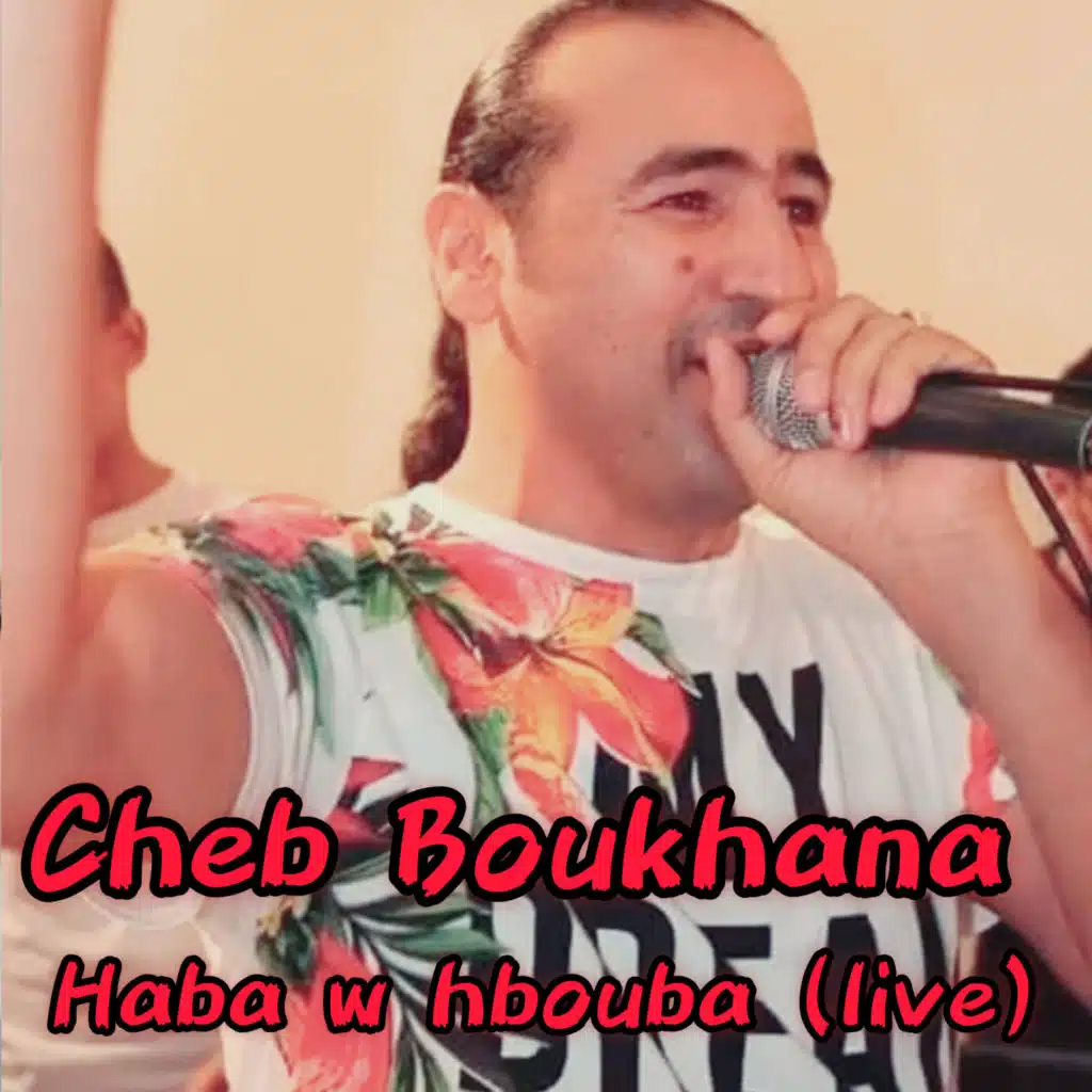 Haba whbouba live