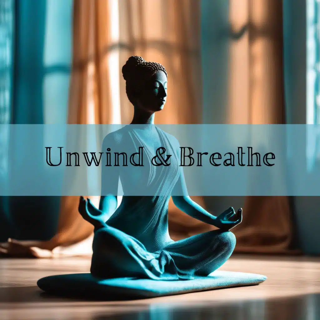 Unwind & Breathe