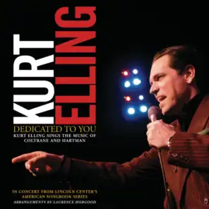 Dedicated To You: Kurt Elling Sings the Music of Coltrane and Hartman (Live)