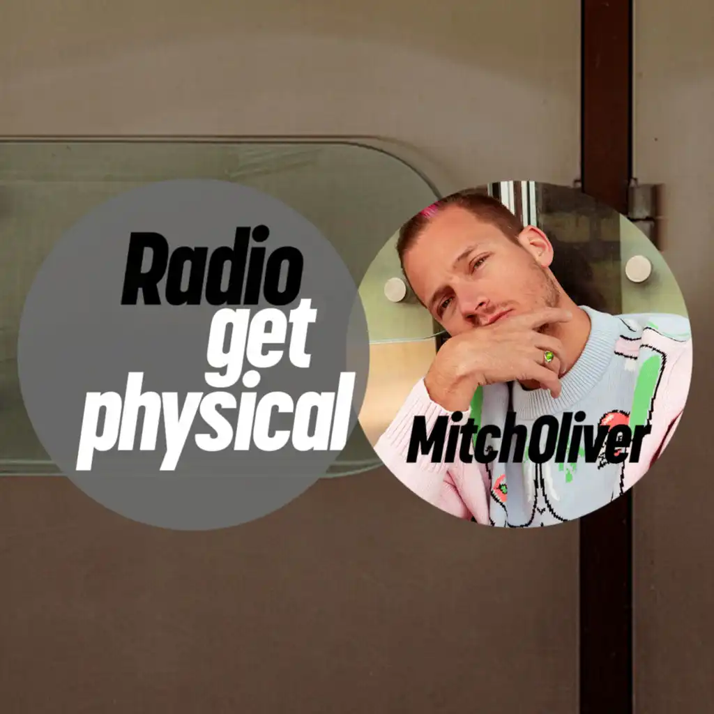 Get Physical Radio mixed by Mitch Oliver (Intro)