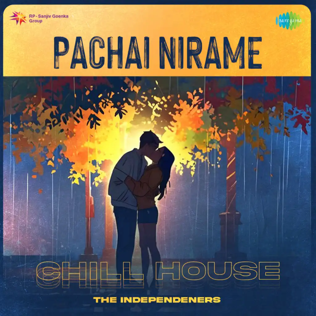 Pachai Nirame (Chill House) [feat. The Independeners]