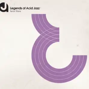 Legends Of Acid Jazz: Tenor Titans (International Package Re-Design)