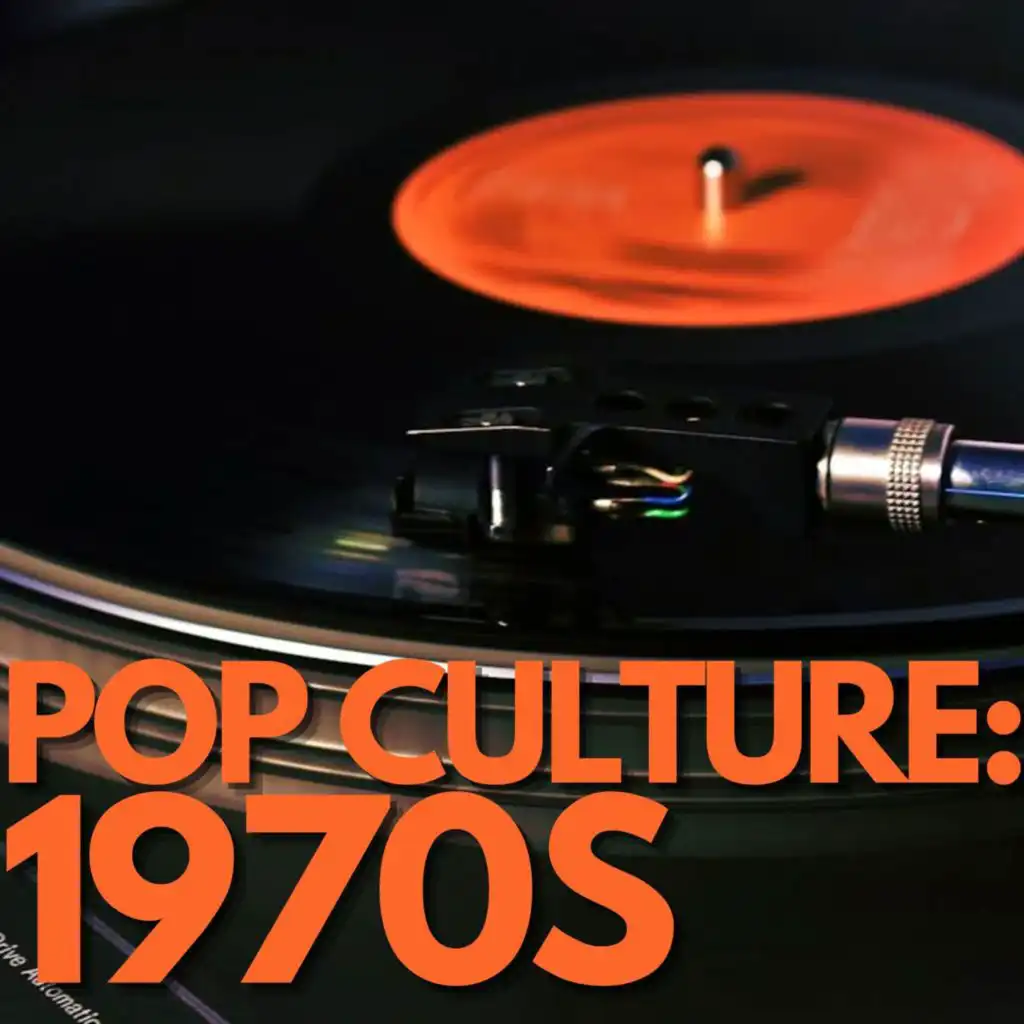 Pop Culture: 1970s