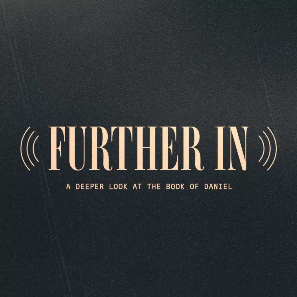 Further In: Daniel 1