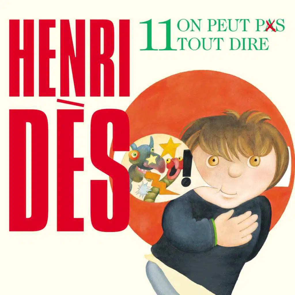Henri Dès, Vol. 11: On peut pas tout dire