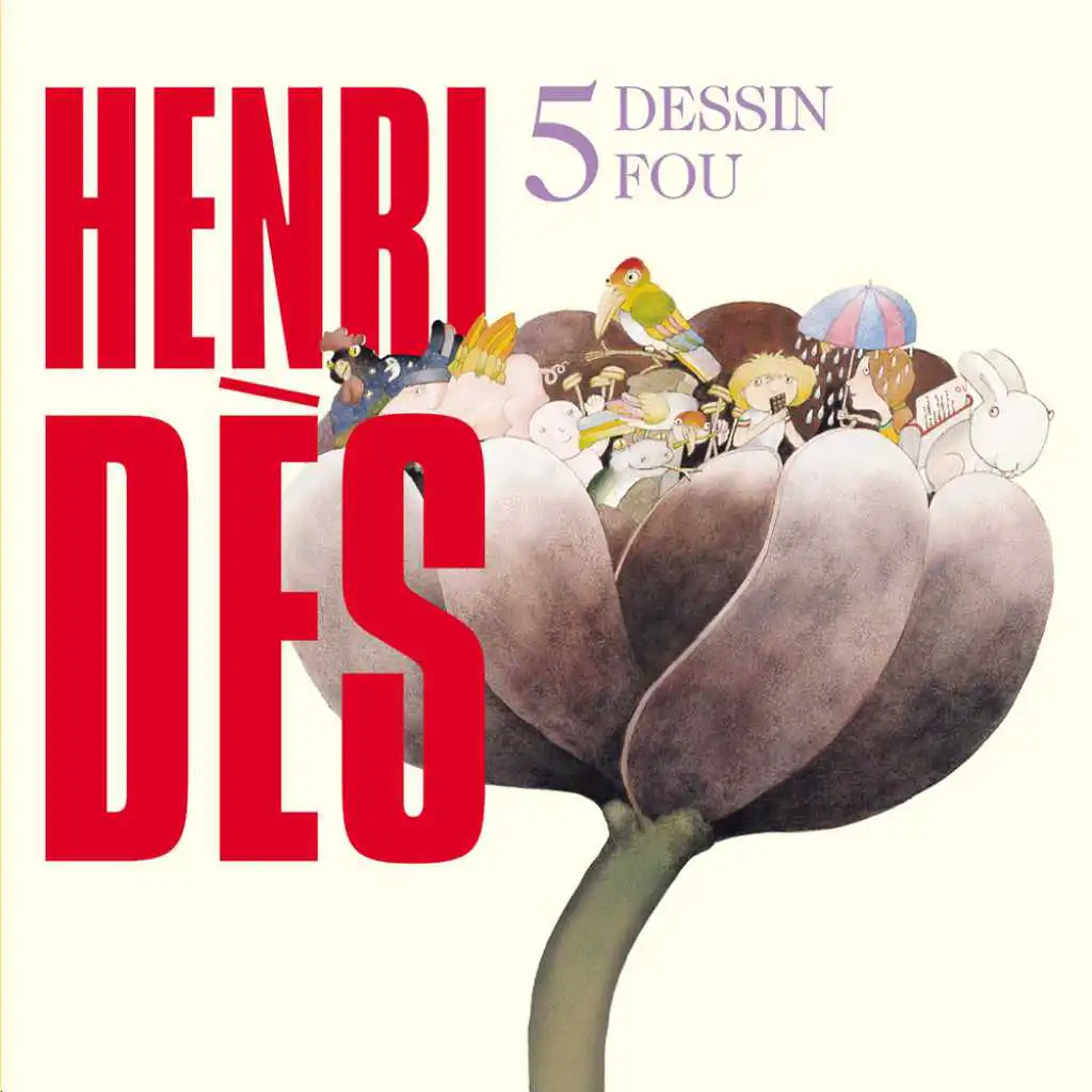 Henri Dès, Vol. 5: Dessin fou