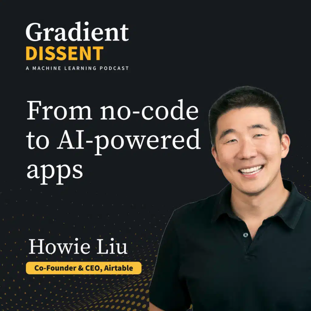 From No-Code to AI-Powered Apps with Airtable’s Howie Liu