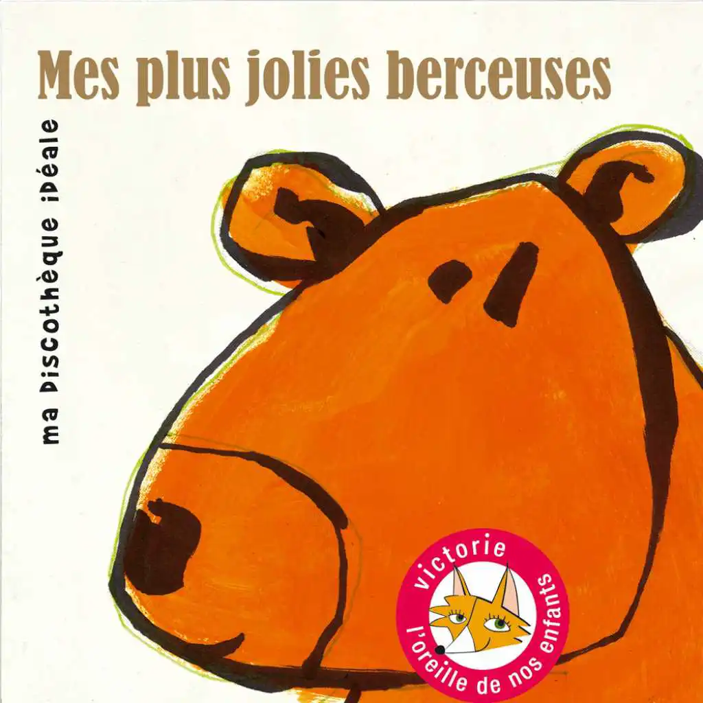 Mes plus jolies berceuses (Ma discothèque idéale)