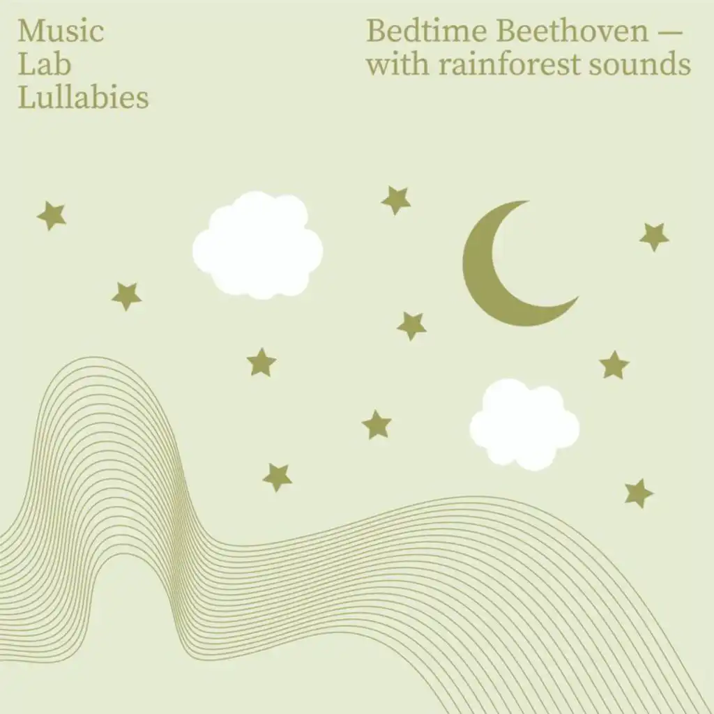 Bedtime Beethoven (With Rainforest Sounds)