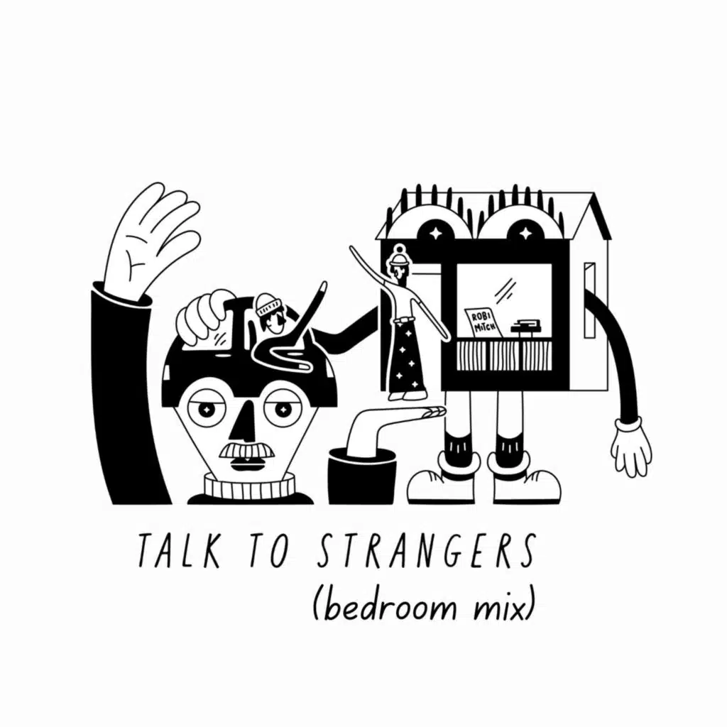 Talk to strangers (bedroom mix)