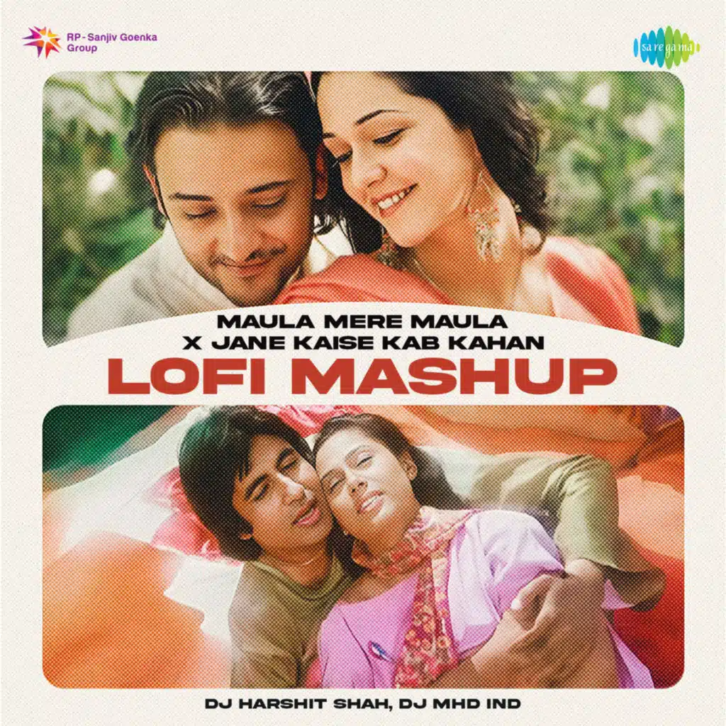 Maula Mere Maula x Jane Kaise Kab Kahan (LoFi Mashup) [feat. DJ Harshit Shah & DJ MHD IND]