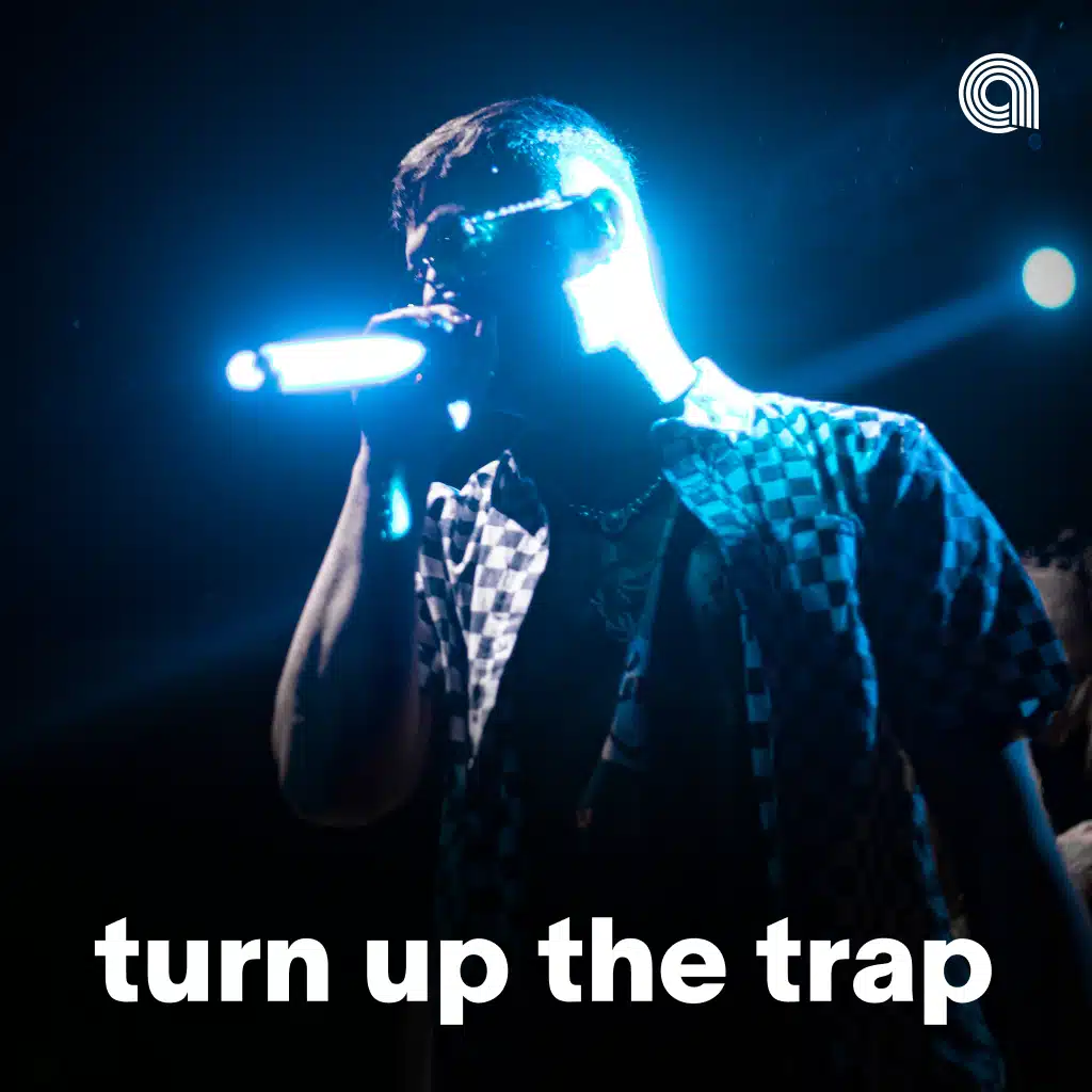 Turn Up The Trap