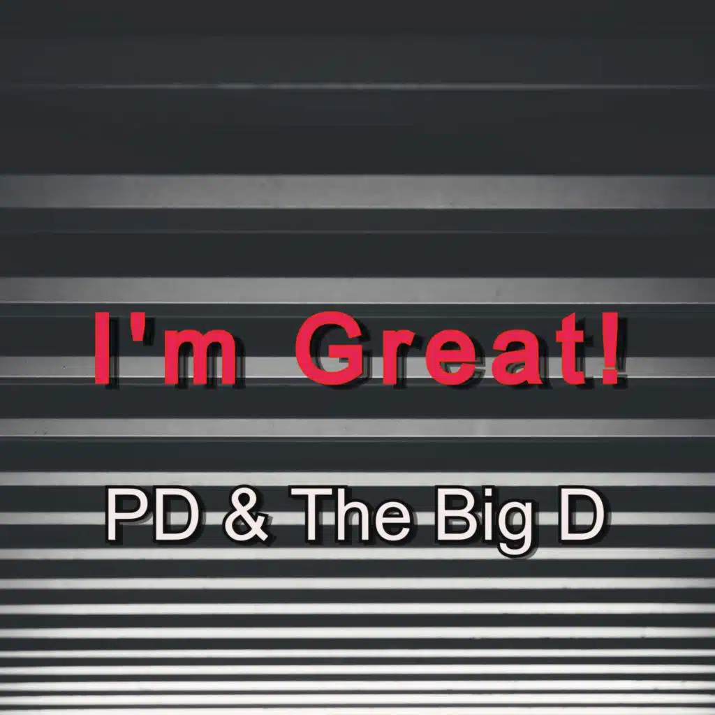 PD, The Big D