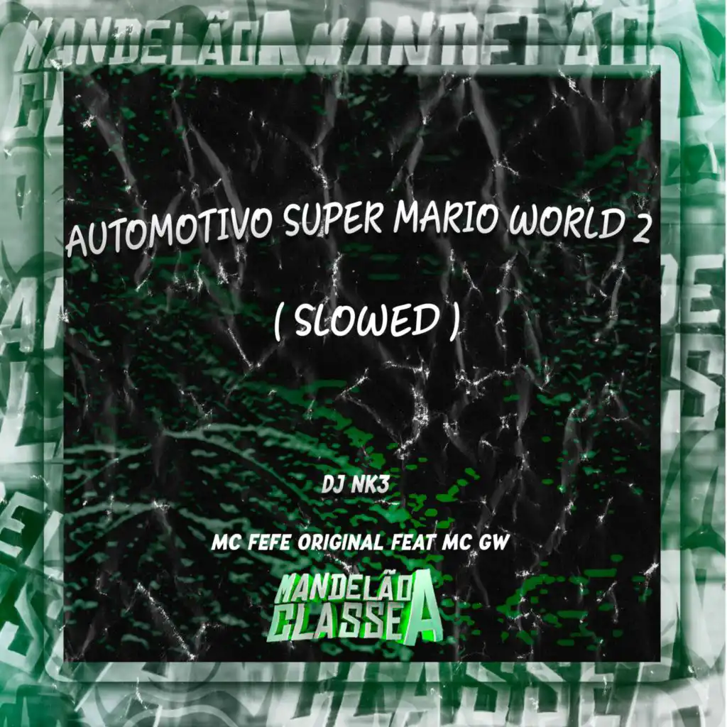 Automotivo Super Mario World 2 (Slowed) [feat. MC GW]