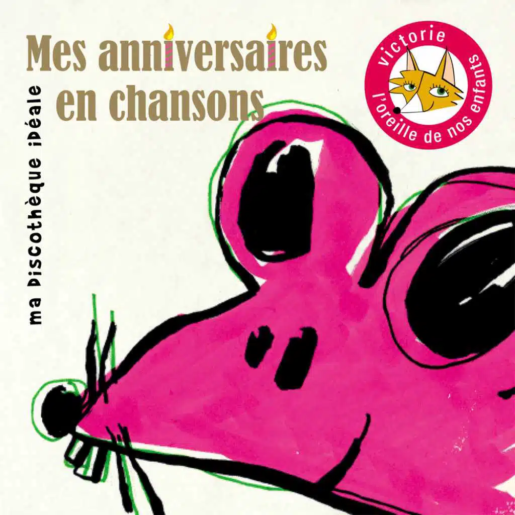 Mes anniversaires en chansons (Ma discothèque idéale)