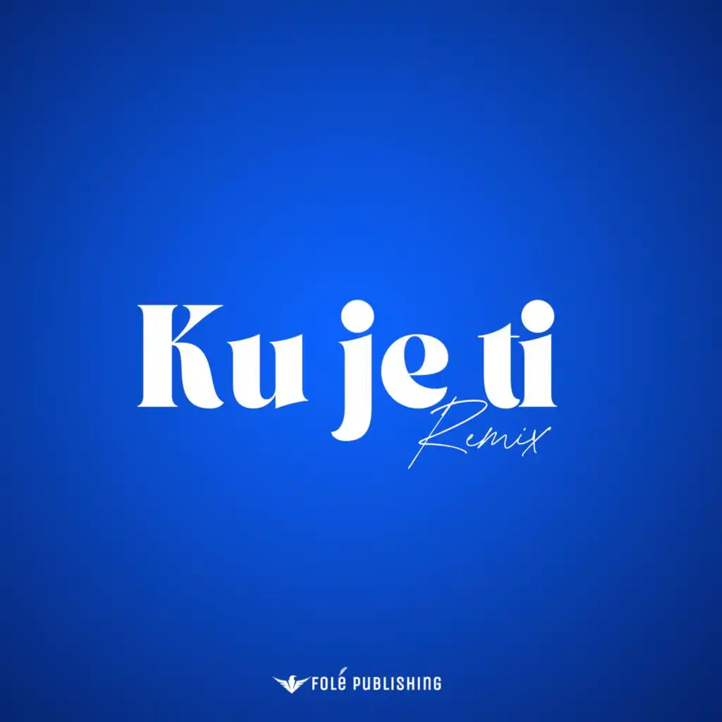 KU JE TI (Remix)