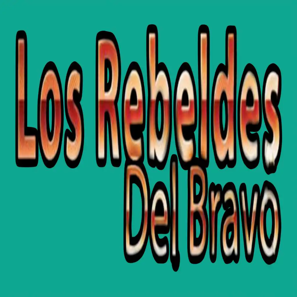 Los Rebeldes del Bravo