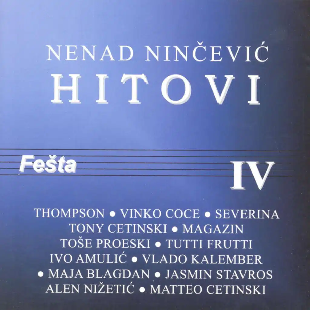 Nenad Ninčević - Hitovi fešta IV
